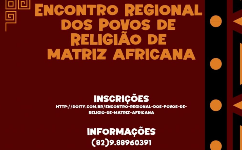 Arapiraca sedia Encontro Regional dos Povos de Religião de Matriz Africana