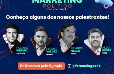 Fórum Alagoano de Marketing Político traz palestrantes nacionais e internacionais para Maceió