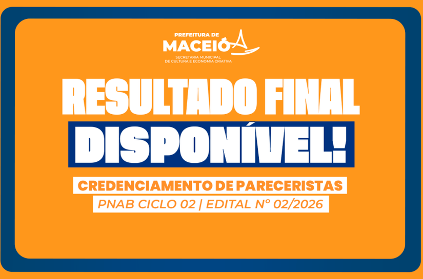 Prefeitura de Maceió divulga resultado final do edital de pareceristas da PNAB Ciclo 2