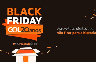 Black Friday GOL 20 Anos traz ofertas que prometem entrar para a história