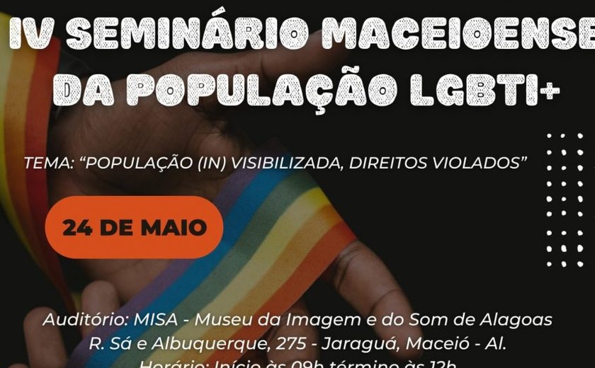 IV Seminário Maceioense da População LGBTQIA+ é remarcado para terça-feira (24)