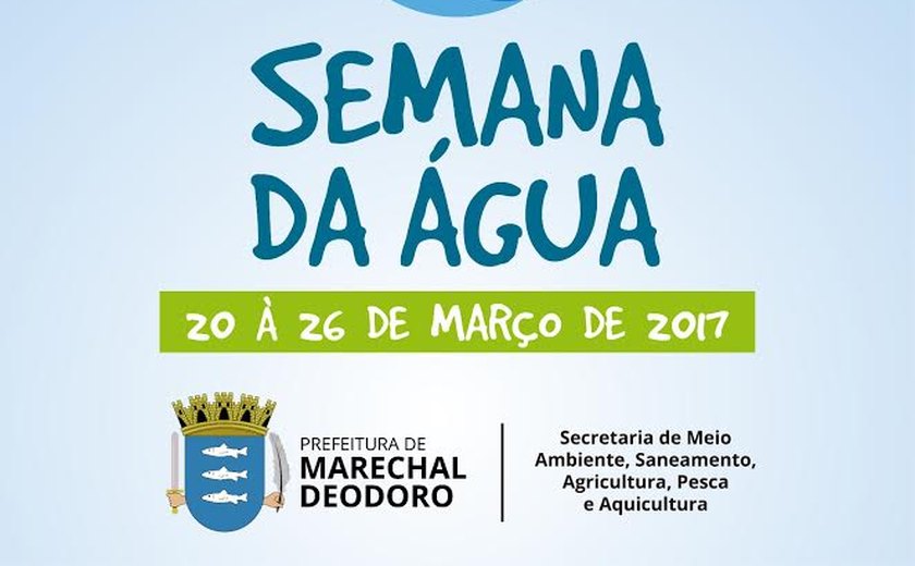 Secretaria de Meio Ambiente realiza Semana da Água de Marechal Deodoro; Confira programação