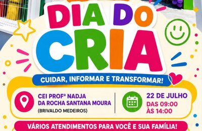 Dia do CRIA levará serviços, informação e atividades para famílias de Palmeira dos Índios