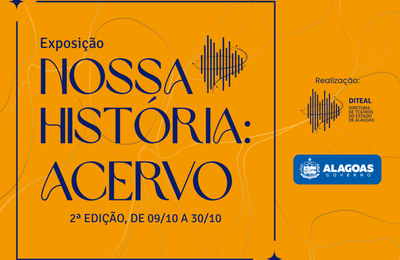 Diteal promove a segunda edição da exposição ‘Nossa História: Acervo’