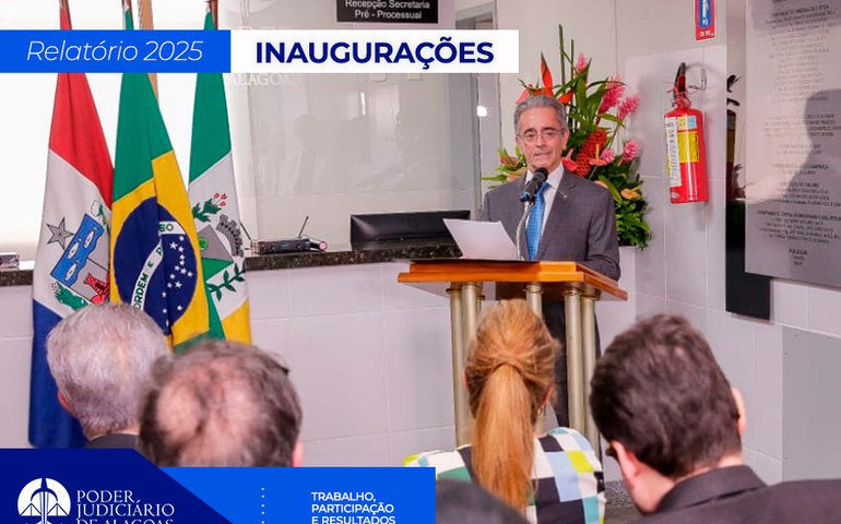 TJAL moderniza Judiciário do interior com série de entregas em 2025