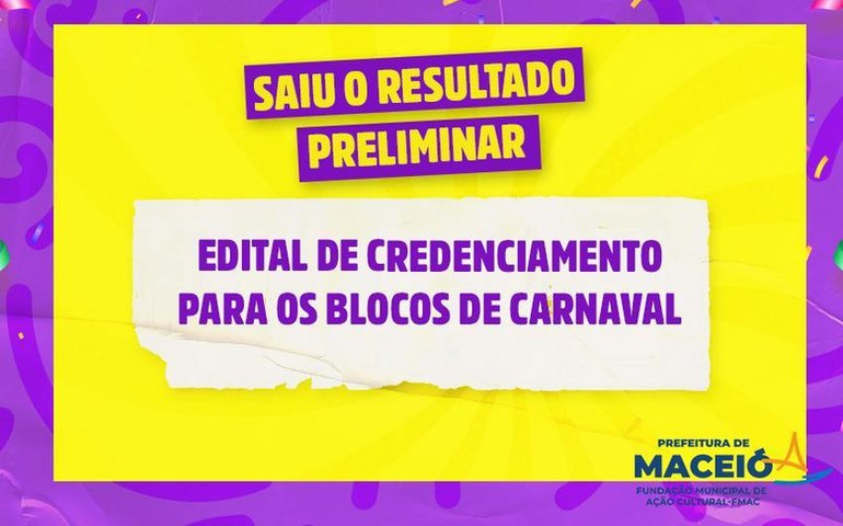 FMAC divulga resultado preliminar do edital de Blocos Carnavalescos