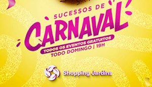 Sucessos de Carnaval Shopping Jardins