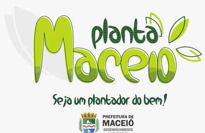 Planta Maceió: Jacintinho recebe plantio e doação de mudas nesta sexta-feira, dia 2