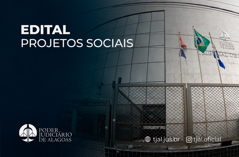 Entidades com finalidade social poderão se habilitar para receber recursos de penas pecuniárias do TJAL
