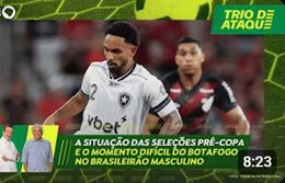 Trio de Ataque fala sobre momento difícil do Botafogo e situação das seleções pré-Copa