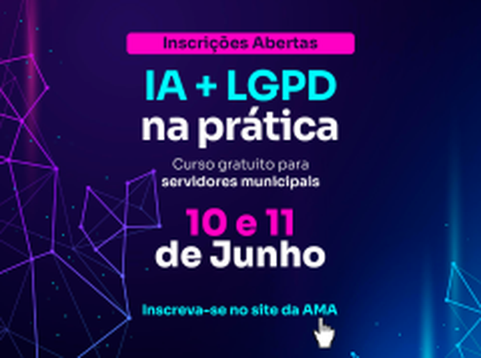 AMA abre inscrições para curso sobre Inteligência Artificial e Proteção de Dados voltado a gestores municipais