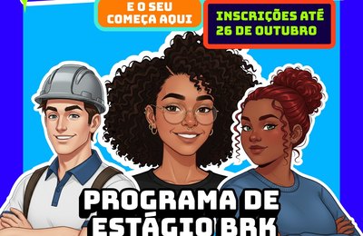 BRK está com inscrições abertas para Programa de Estágio 2026; confira as vagas para Maceió