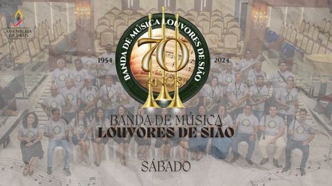 70º Aniversário da Banda de Música Louvores de Sião - Acessível em Libras (24/08/2024)