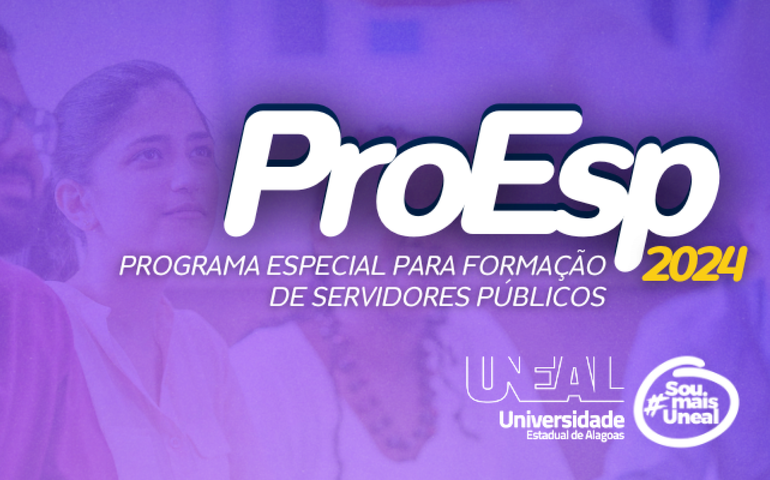 Uneal divulga edital de chamada pública para adesão ao Proesp 2024