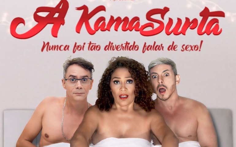 A Kama Surta: A comédia picante que vai ''esquentar'' Maceió