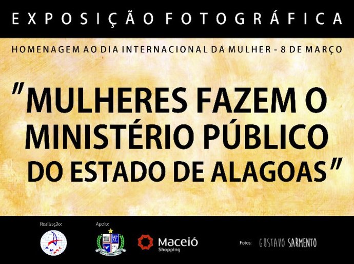 Dia Internacional da Mulher: PGJ e Ampal realizam exposição fotográfica