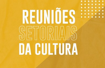 FMAC promove reuniões setoriais com segmentos culturais