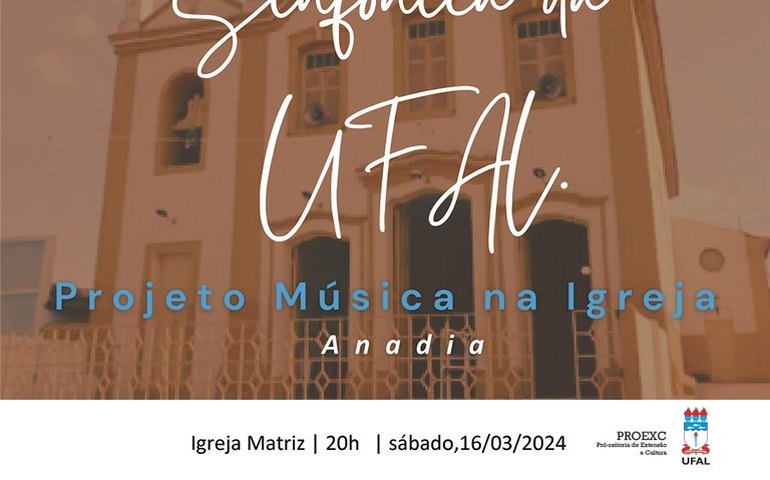 Orquestra Sinfônica da Ufal começa temporada 2024 com projeto Música na Igreja