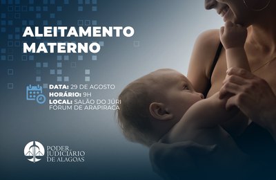 Fórum de Arapiraca promove ação de conscientização sobre amamentação