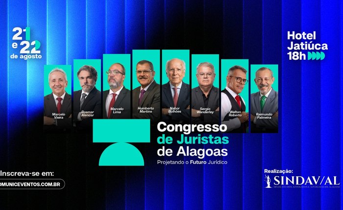 Sindicato dos Advogados traz Nabor Bulhões e Ministro Humberto Martins para Congresso de Juristas de Alagoas em agosto