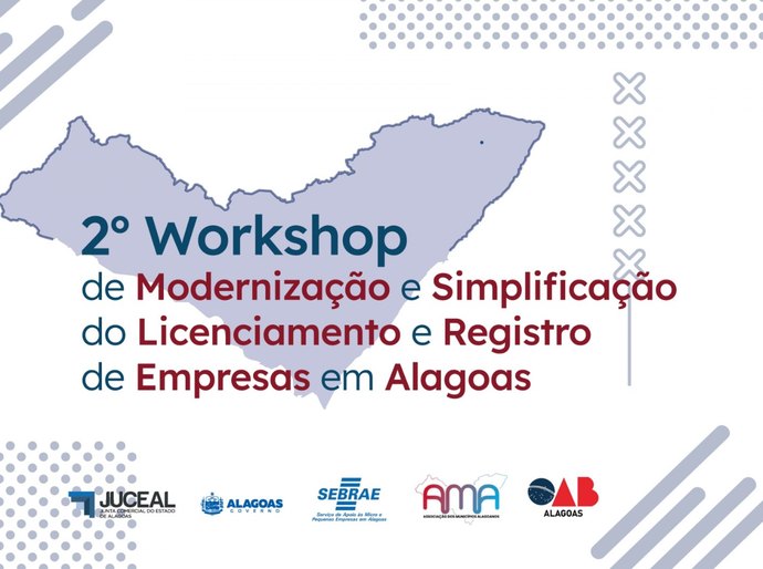 Juceal promove 2ª edição de workshop sobre modernização do licenciamento e registro empresarial