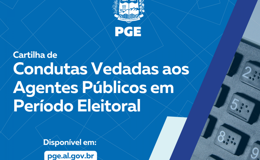 PGE lança cartilha sobre condutas vedadas aos agentes públicos nas eleições