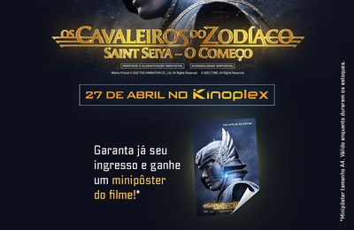  Kinoplex inicia venda antecipada de ingressos para ‘’Cavaleiros do Zodíaco -- Saint Seiya: O Começo’’