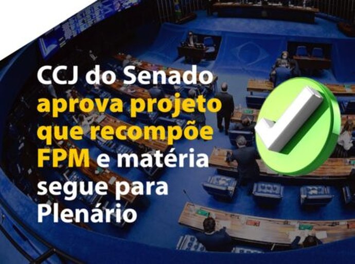 Avanço: após pressão dos Municípios, CCJ do Senado aprova recomposição de perdas do FPM