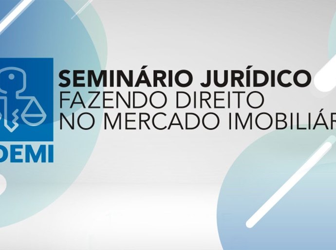 Seminário Jurídico da Ademi traz grandes nomes do setor