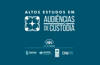 CNJ lança evento para discutir aprimoramento das audiências de custódia no Brasil