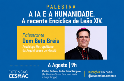 Cesmac promove palestra sobre Inteligência Artificial à luz da nova Encíclica do Papa Leão XIV com Dom Beto Breis