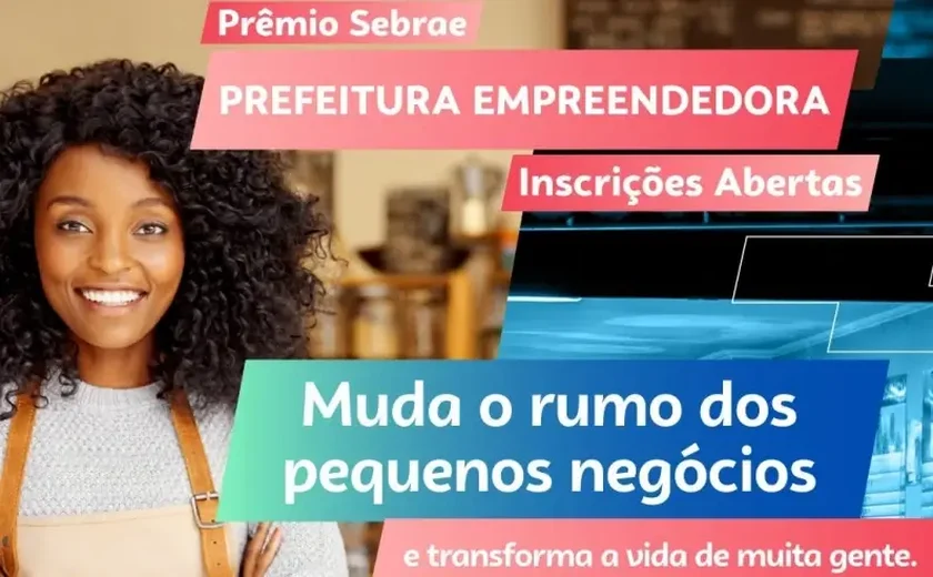 Últimos dias para inscrições no Prêmio Sebrae Prefeitura Empreendedora