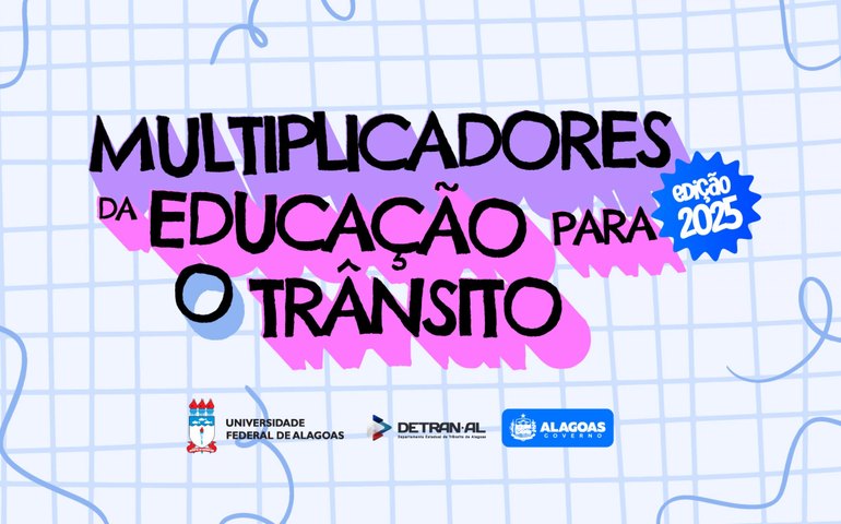 Detran e Ufal iniciam edição 2025 do curso Multiplicadores da Educação para o Trânsito