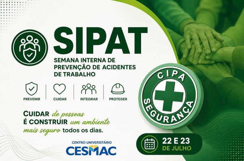 SIPAT 2026 reforça cultura do cuidado e da prevenção no Cesmac