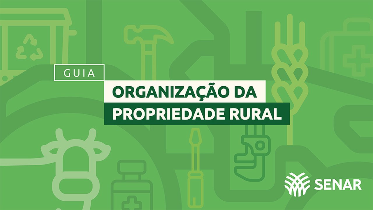 Senar lança guia interativo de organização da propriedade rural