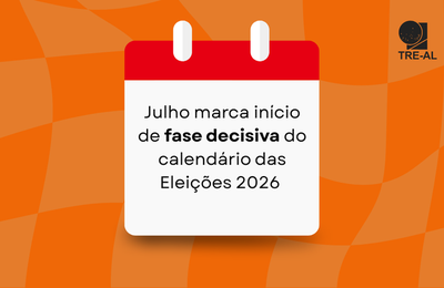 Julho marca início de fase decisiva do calendário das Eleições 2026