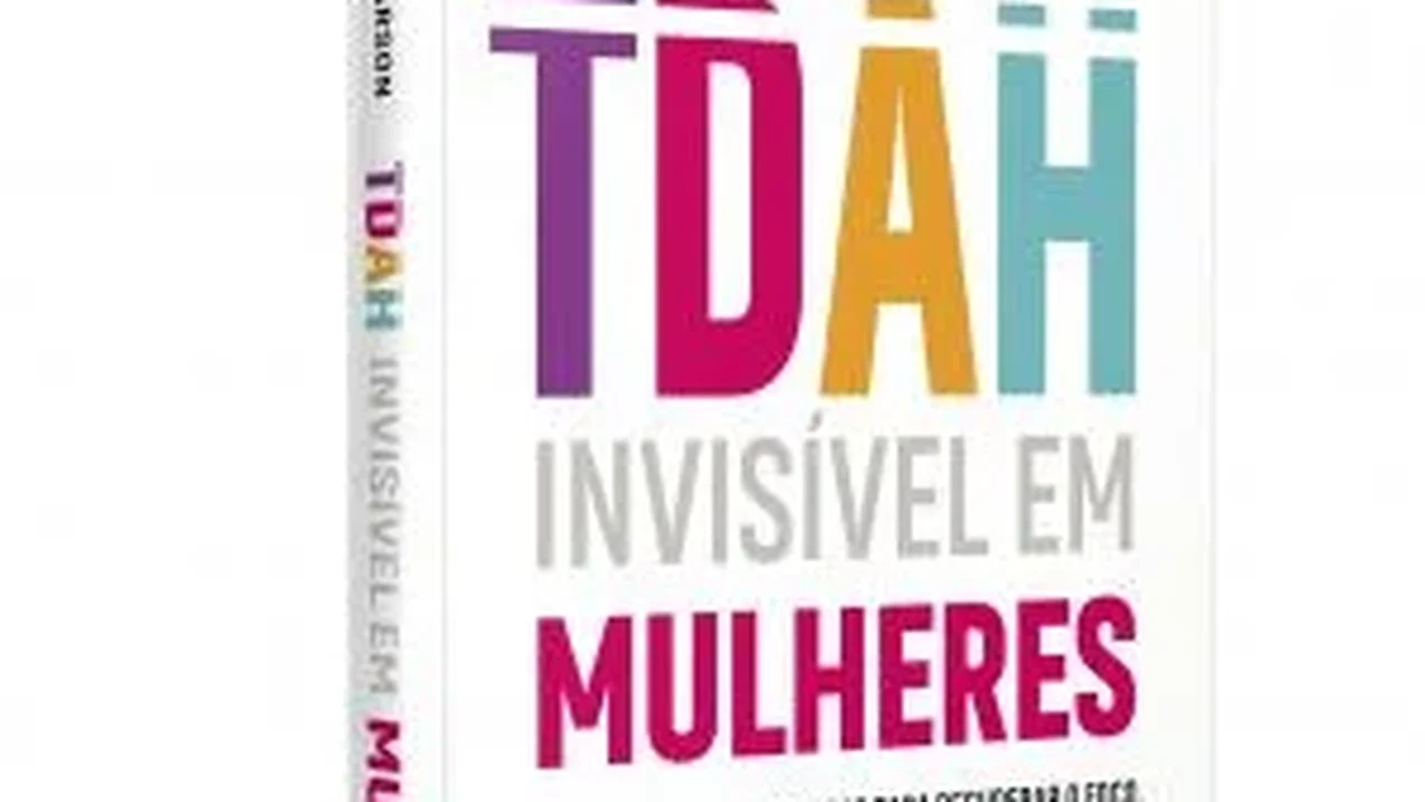 Livro que revela o lado oculto do TDAH em mulheres ensina como elas podem recuperar o foco e o equilíbrio emocional