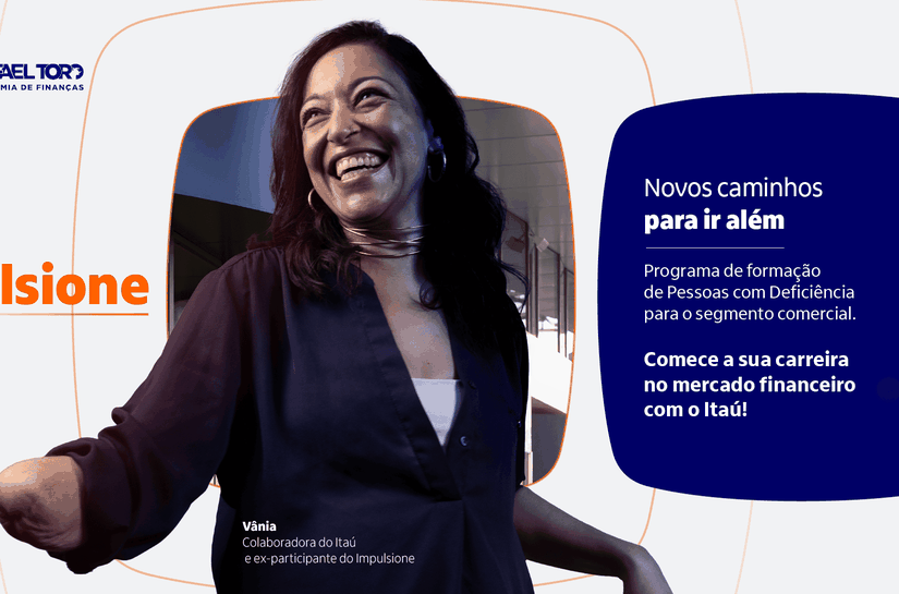 Itaú Unibanco abre inscrições para o Impulsione, programa de formação comercial para pessoas com deficiência