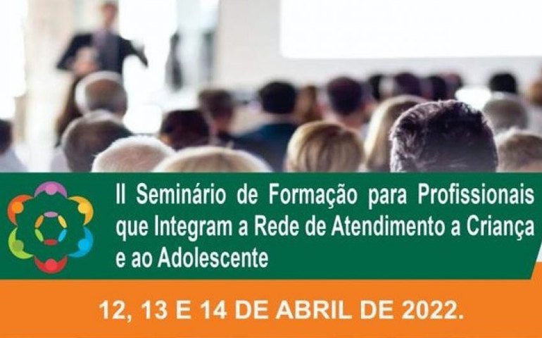 Maceió sediará II Seminário de Formação para Profissionais da Rede de Atendimento à Criança e ao Adolescente