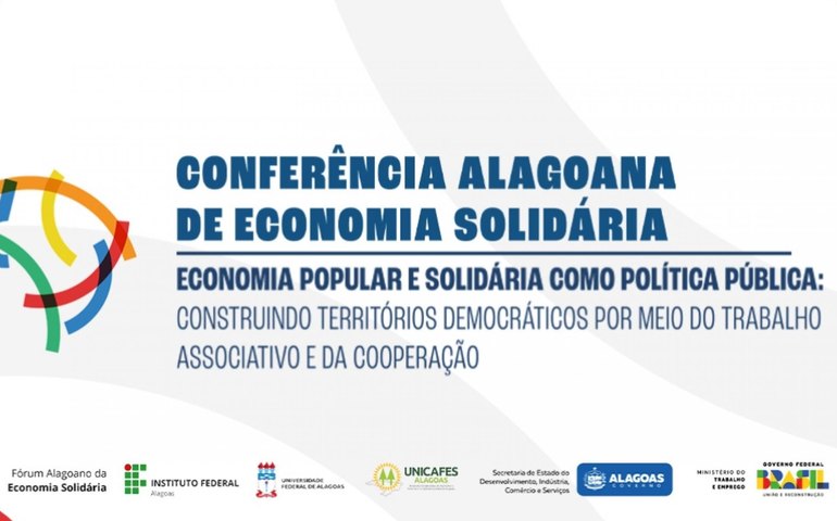 Alagoas realiza IV Conferência Estadual de Economia Solidária nos dias 27 e 28 de maio