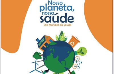 SMS promove campanha 'Nosso Planeta, Nossa Saúde' a partir desta quarta (6) 