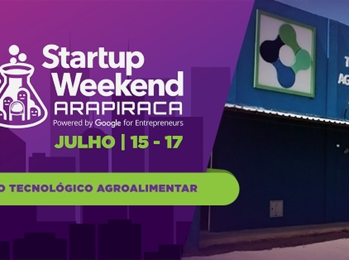 Polo Tecnológico Agroalimentar de Arapiraca recebe Startup Weekend