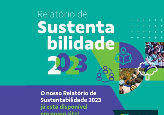 Relatório de Sustentabilidade consolida inciativas e reforça compromisso com a sustentabilidade