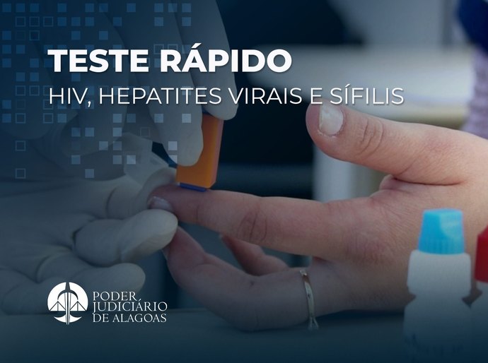 Setor médico oferta testes rápidos para HIV, Hepatites e Sífilis nos Fóruns da Capital e da Ufal