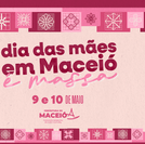 Maceió celebra Dia das Mães com programação cultural gratuita