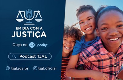 Podcast - Judiciário alagoano realiza Semana de Adoção no Maceió Shopping