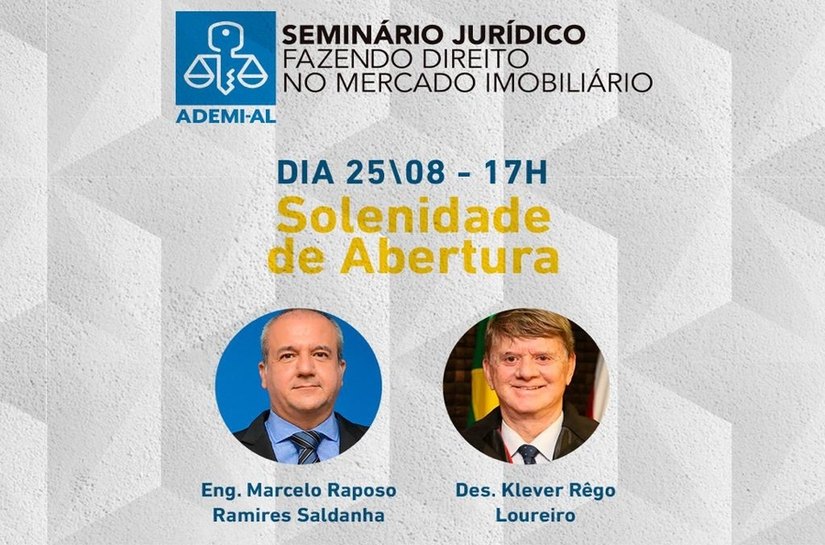 Presidente Klever Loureiro participa de abertura do seminário jurídico da Ademi-AL