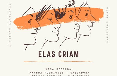 Elas Criam: evento promove mesa redonda para discutir a relação entre Mulheres e Arte