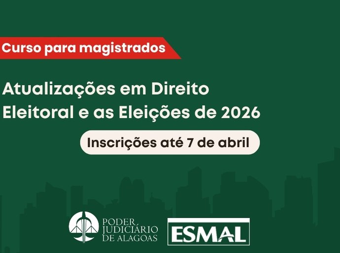Esmal prorroga inscrições de magistrados para atualização em Direito Eleitoral