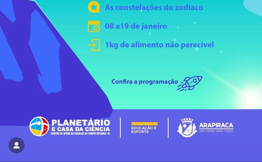 Prefeitura inicia nesta segunda (8) mais uma edição das Férias Astronômicas, no Planetário